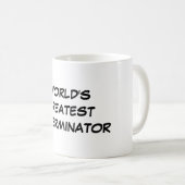 Der bestste Exterminator-" Tasse "der Welt (VorderseiteRechts)