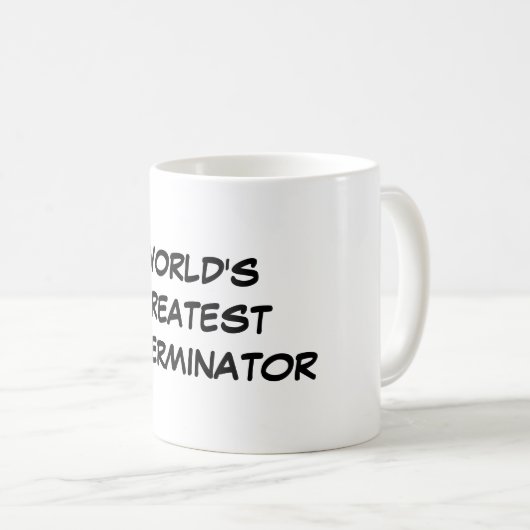 Der bestste Exterminator-" Tasse "der Welt (VorderseiteRechts)