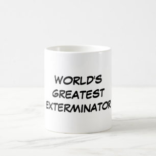 Der bestste Exterminator-" Tasse "der Welt