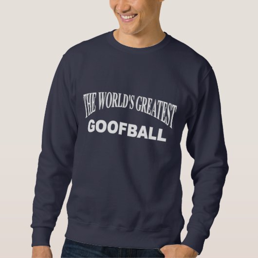 Der bestste Goofball der Welt Sweatshirt (Vorderseite)