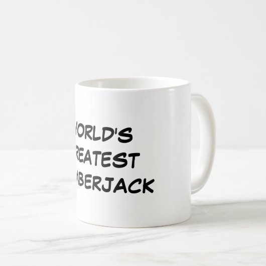 Der bestste Holzfäller-" Tasse "der Welt (VorderseiteRechts)