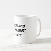 Der bestste Idiot-" Tasse "der Welt (VorderseiteRechts)