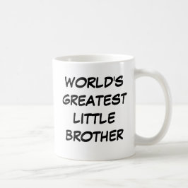 Der bestste kleine Bruder-" Tasse "der Welt