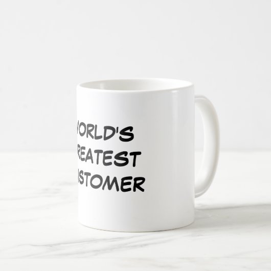 Der bestste Kunden-" Tasse "der Welt (VorderseiteRechts)