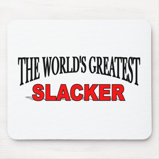 Der bestste Slacker der Welt Mousepad (Vorne)