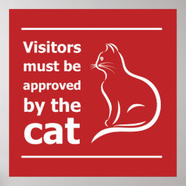 Der Besuch muss von der Katze genehmigt werden Poster