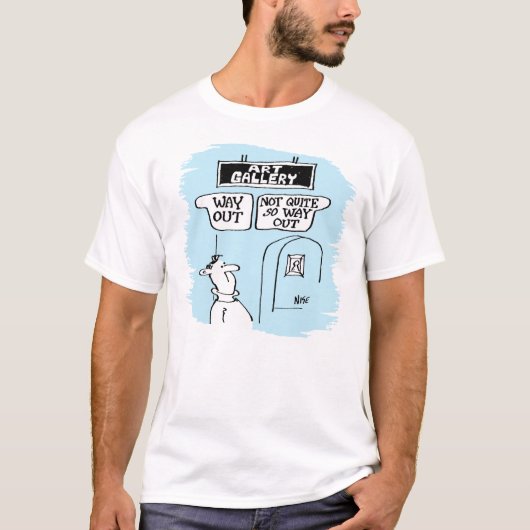 Der Besucher wird von Schildern in einer Kunstgale T-Shirt (Vorderseite)