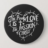 Der Beweis der Liebe ist die Leidenschaft Christi Button (Vorderseite)
