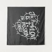 Der Beweis der Liebe ist die Leidenschaft Christi Wandteppich (Vorderseite (Horizontal))