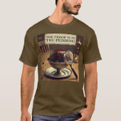 Der Beweis liegt im Pudding T-Shirt (Vorderseite)