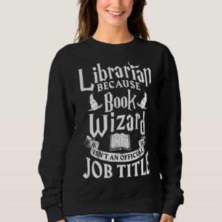 Der Bibliothekar-BCS-Buchassistent ist keine Job-T Sweatshirt
