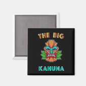 Der Big Kahuna Funny Hawaiian Tiki Vater Boss Gift Magnet (Vorderseite/Rückseite)