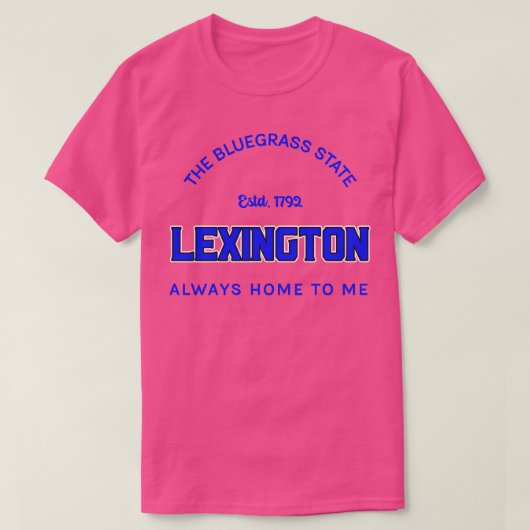 DER BLUEGRASS-STAAT LEXINGTON ZUHAUSE IMMER ZU MIR T-Shirt (Design vorne)
