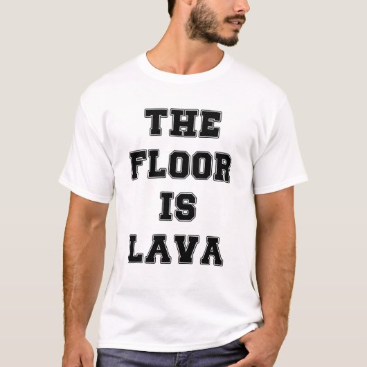 Der Boden ist Lava T-Shirt (Vorderseite)