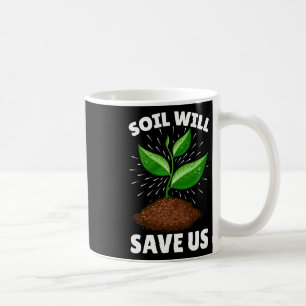 Der Boden Rette uns die Erde Retten unsere Liebe Kaffeetasse