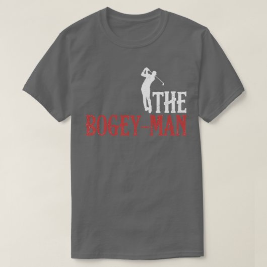 Der Bogeyman Golf Player Golfer Jokes Golfspielen T-Shirt (Design vorne)