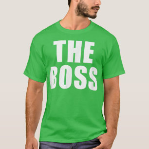 Der Boss, den ich bin T-Shirt