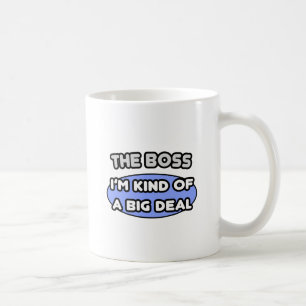 Der Boss... ein großer Deal Kaffeetasse