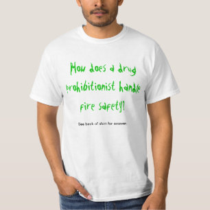 Der Brandschutz Drogeprohibitionists T-Shirt