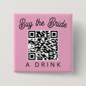 Der Braut einen Drink ausgeben QR Code Button (Vorderseite)