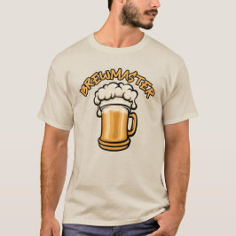 Der Brewmaster braucht eine Bier-Tasse T-Shirt