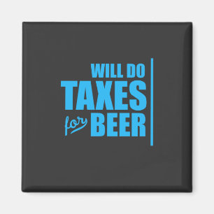 Der Buchhalter wird Steuern auf Bier erheben Magnet