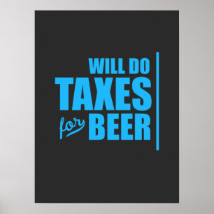 Der Buchhalter wird Steuern auf Bier erheben Poster