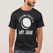 Der Catch Balls ist mein Jam für einen Dodgeball P T-Shirt (Vorderseite)