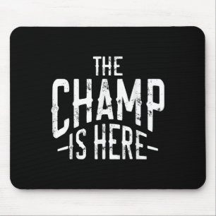 Der Champ ist hier Srt Martial Arts Motivations-Gy Mousepad