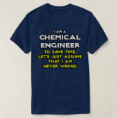 Der Chemiker geht davon aus, dass ich nie falsch l T-Shirt (Design vorne)