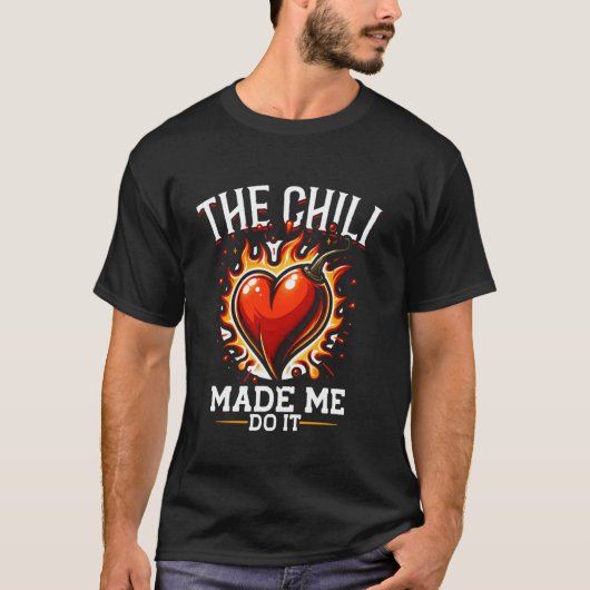 Der Chili hat mich dazu gebracht, mexikanisches Es T-Shirt (Vorderseite)