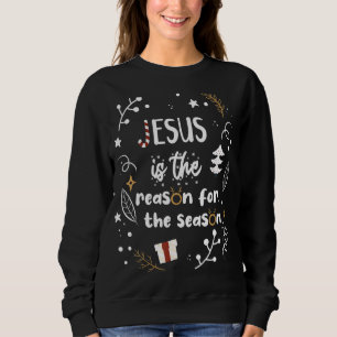 Der christliche Jesus ist der Grund für die Jahres Sweatshirt