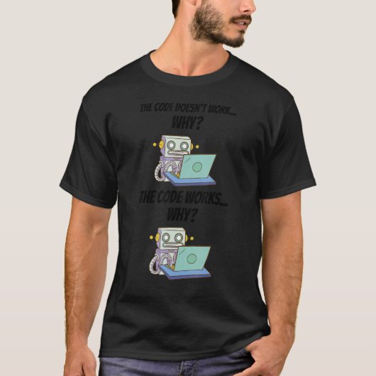 Der Code funktioniert nicht, warum der Code funkti T-Shirt (Vorderseite)