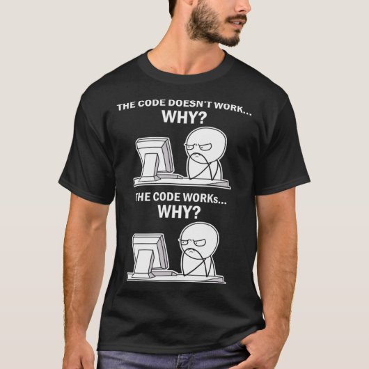 Der Code funktioniert nicht, warum der Code funkti T-Shirt (Vorderseite)