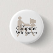 Der Computer flüstert Button (Vorderseite)