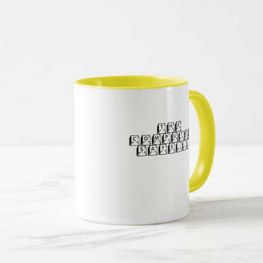 DER COMPUTER SAGT… TASSE (VorderseiteRechts)