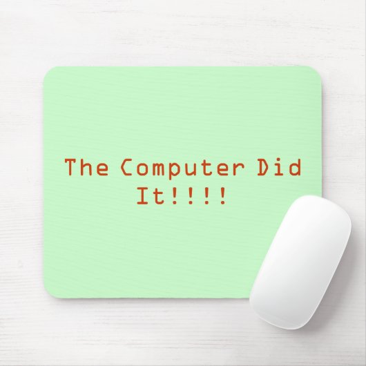 Der Computer tat es!!!! Mousepad (Mit Mouse)