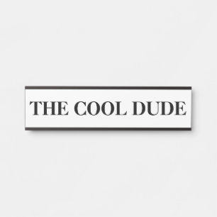 Der Coole Typ, der die Türschildermarke trägt Türschild