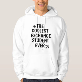 Der coolste Austauschstudent aller Zeiten Hoodie
