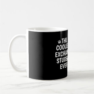 Der coolste Austauschstudent aller Zeiten Kaffeetasse