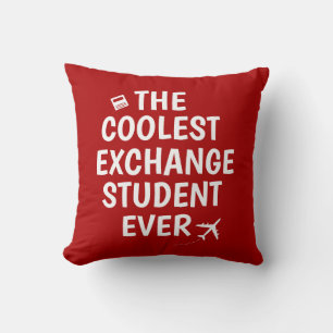 Der coolste Austauschstudent aller Zeiten Kissen