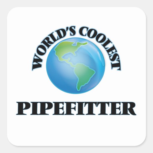 Der coolste Pipefitter der Welt Quadratischer Aufkleber (Vorderseite)