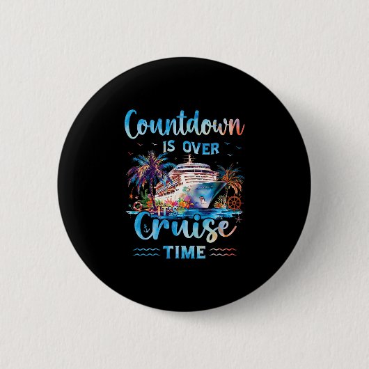 Der Countdown Ist Vorbei. Es Ist Kreuzfahrtzeit Au Button (Vorderseite)