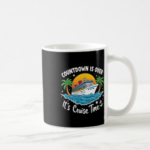 Der Countdown Ist Vorbei, Es Ist Kreuzfahrtzeit Mä Kaffeetasse