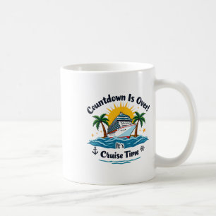 Der Countdown Ist Vorbei Es Ist Kreuzfahrtzeit Män Kaffeetasse