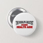 Der Das Zuhause-Gesundheits-Berater der Welt Button (Vorne & Hinten)