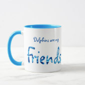 Der Delphin ist meine Freund-blaue Tasse (Links)