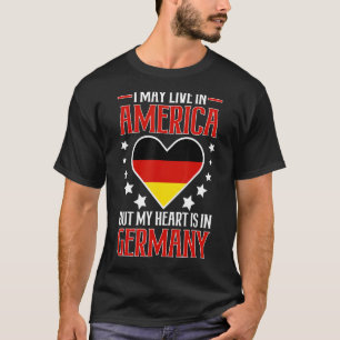 Der deutsche Amerikaner lebt vielleicht in Amerika T-Shirt