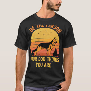 Der deutsche Hirte ist die Person, die Ihr Hund fü T-Shirt