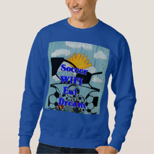 Der digitale Athlet Fußball WIFI Eat Dream Repea Sweatshirt